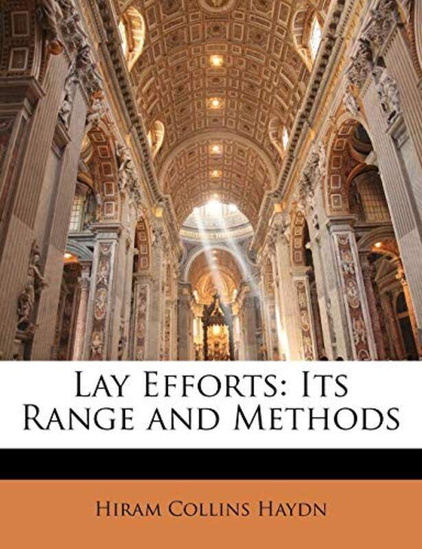 

Lay Efforts by Hiram Collins Haydn-Paperback