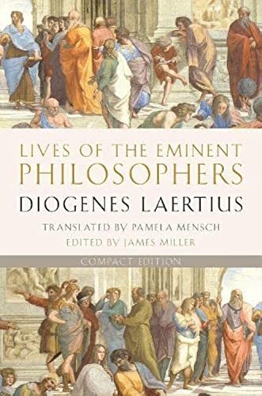 

Lives of the Eminent Philosophers by Diogenes LaertiusJames , New School for Social Research MillerPamela Mensch-Paperback