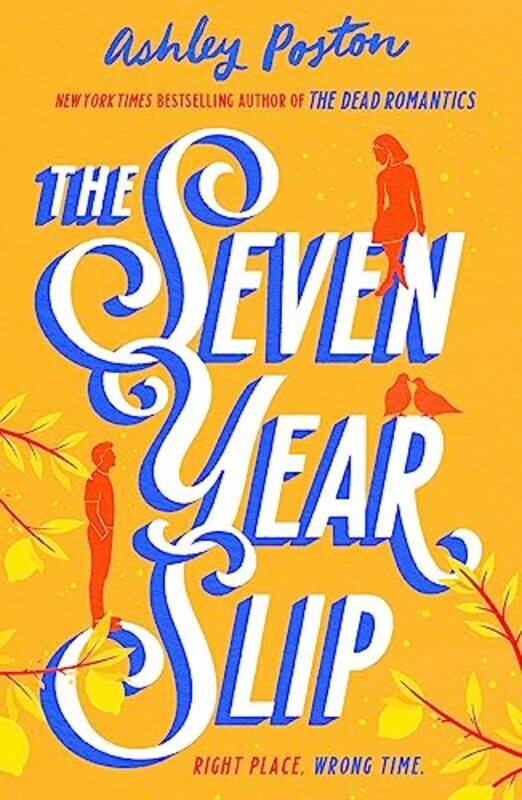 

The Seven Year Slip by Ashley Poston-Paperback