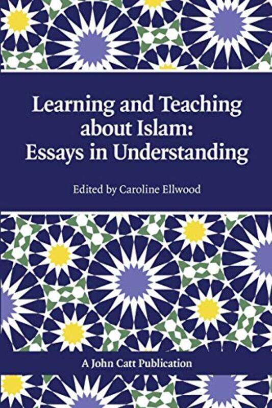 

Teaching and Learning About Islam Essays in Understanding by Matthew Penny-Paperback