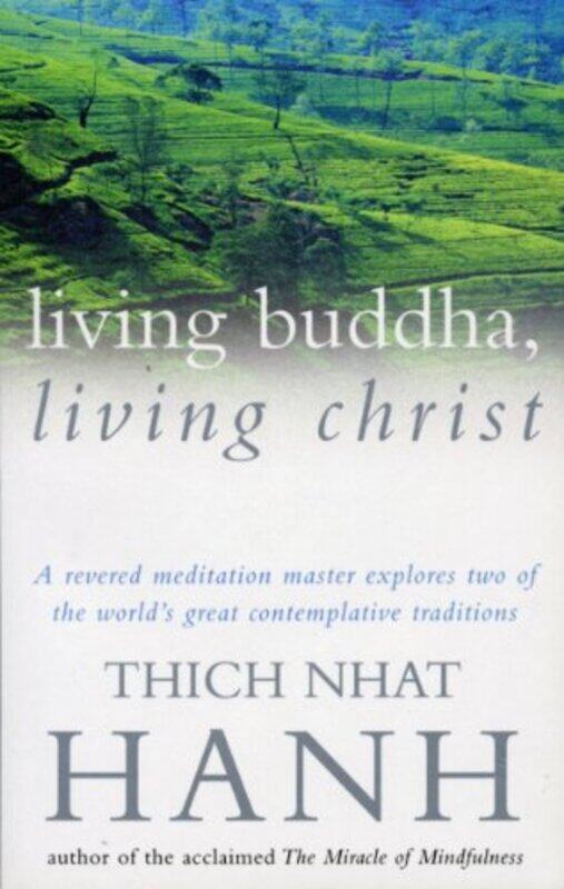 

Living Buddha Living Christ by Thich Nhat Hanh-Paperback