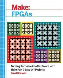 Make: FPGAs.paperback,By :Romano, David