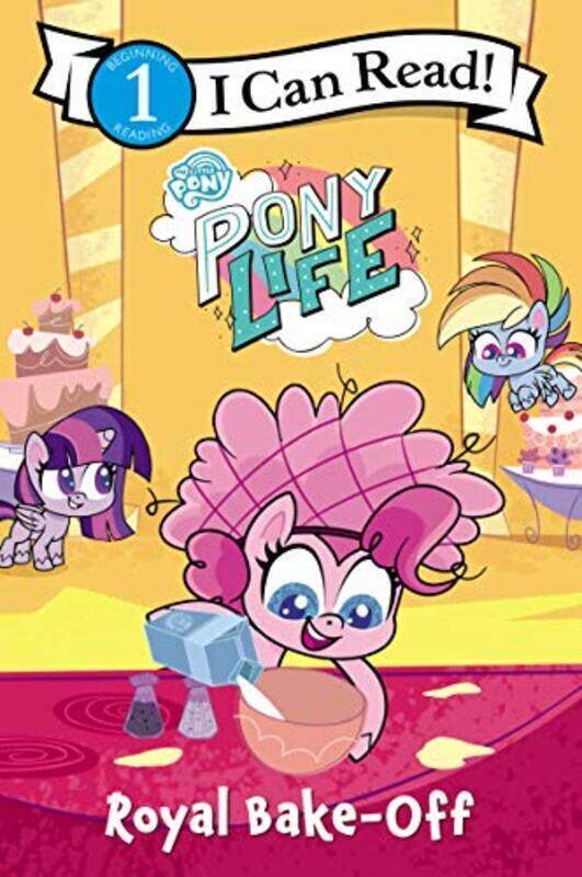 

My Little Pony Pony Life Royal BakeOff by Hasbro - Paperback