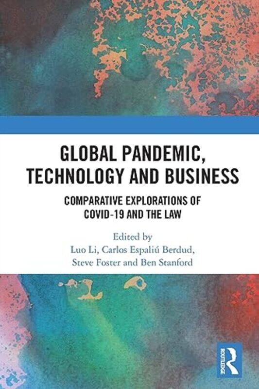 

Global Pandemic Technology and Business by Luo LiCarlos Espaliu BerdudSteve FosterBen Stanford-Paperback