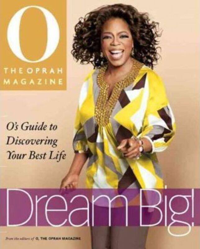 

Dream Big: O's Guide to Discovering Your Best Life.Hardcover,By :The Oprah Magazine Editors of O