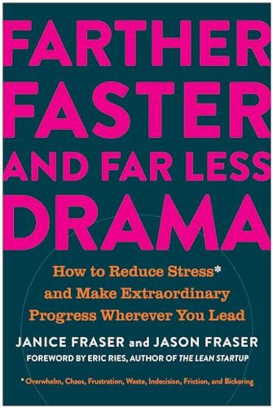 

Farther Faster and Far Less Drama by Janice FraserJason Fraser-Hardcover