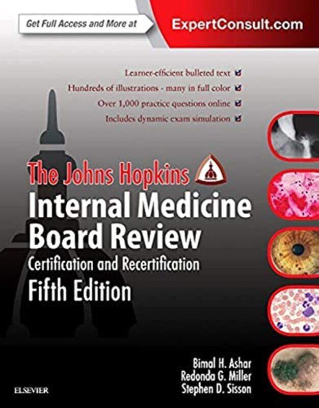 

The Johns Hopkins Internal Medicine Board Review Certification And Recertification By Ashar, Bimal, MD, MBA (Associate Professor of Medicine, Johns Ho