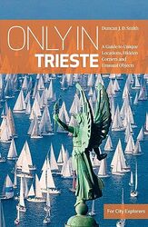 Only in Trieste by Duncan JD Smith-Paperback