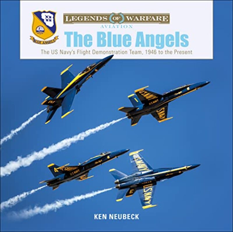 

The Blue Angels by Ken Neubeck-Hardcover