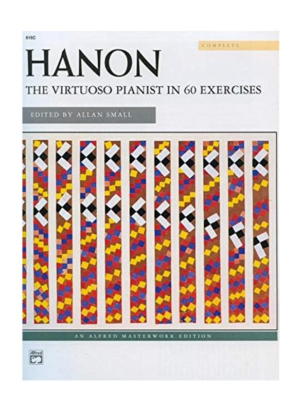 

Hanon The Virtuoso Pianist in 60 Exercises: Complete, Comb-Bound Book (Alfred Masterwork Edition), By: Charles-Louis Hanon, Allan Small