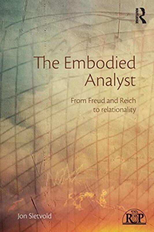 

The Embodied Analyst by Jon Norwegian Character Analytic Institute, Norway Sletvold-Paperback