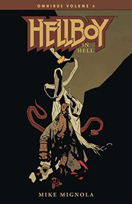 

Hellboy Omnibus Volume 4 Hellboy in Hell by Mike MignolaMike MignolaDave Stewart-Paperback