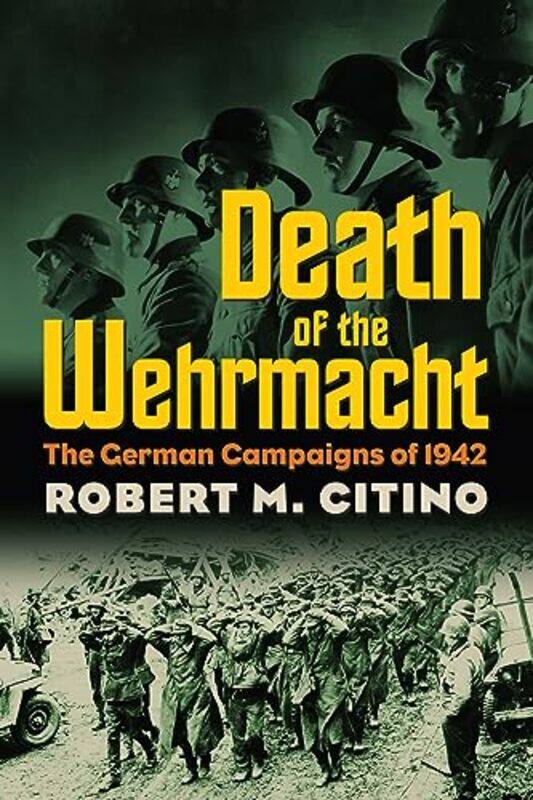 

Death of the Wehrmacht by Robert M Citino-Paperback