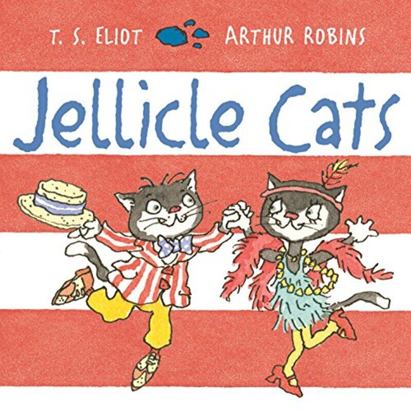 

Jellicle Cats by T S EliotArthur Robins-Paperback