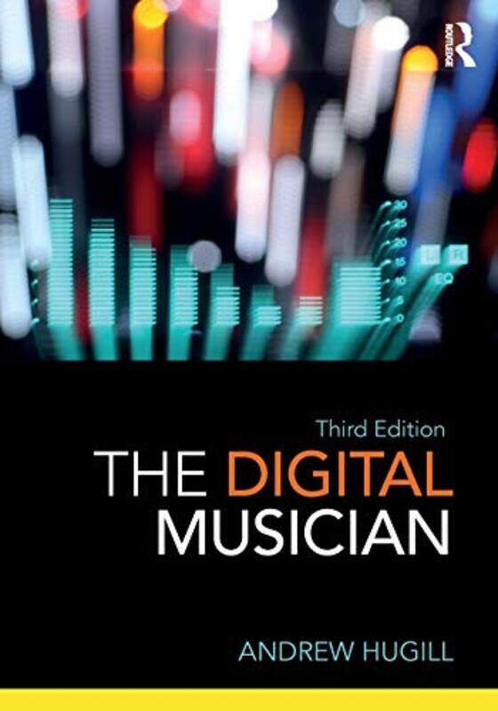 

The Digital Musician by Andrew Bath Spa University, UK Hugill-Paperback