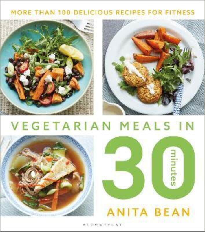 

Vegetarian Meals in 30 Minutes: More than 100 delicious recipes for fitness.paperback,By :Bean, Anita