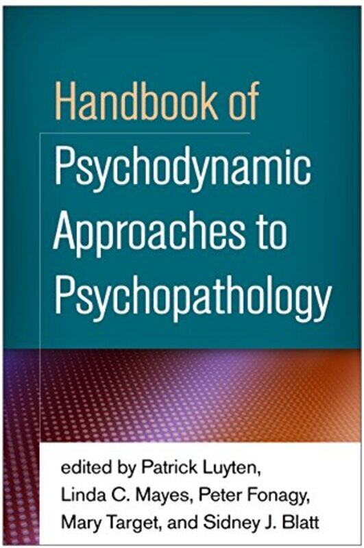 

Handbook of Psychodynamic Approaches to Psychopathology by Patrick LuytenLinda C MayesPeter FonagyMary TargetSidney J Blatt-Paperback