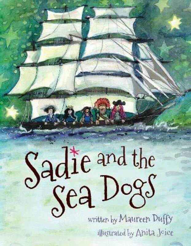 

Sadie and the Sea Dogs by Maureen DuffyAnita Joice-Hardcover
