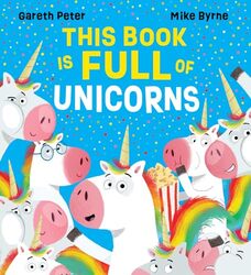 This Book is Full of Unicorns PB by Gareth PeterMike Byrne-Paperback