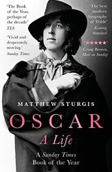 Oscar: A Life , Paperback by Sturgis, Matthew