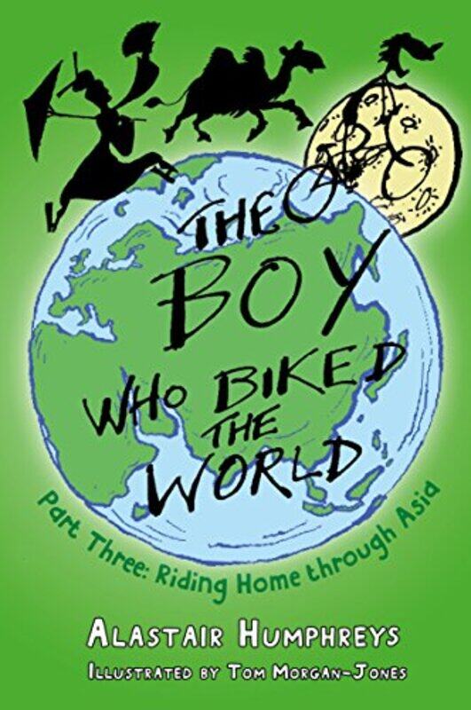 

The Boy Who Biked the World Part Three by Alastair Humphreys-Paperback