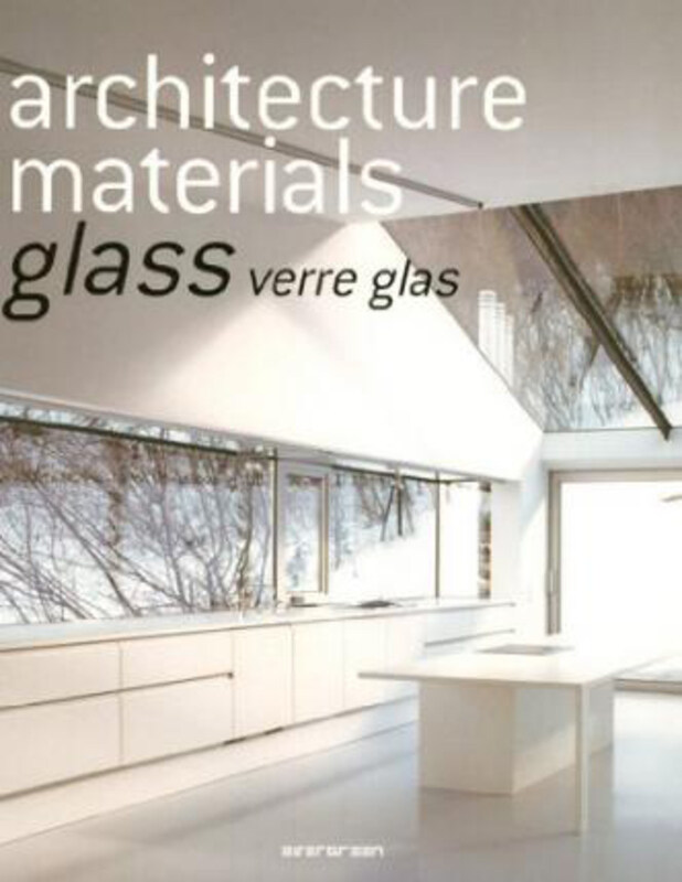 

Architecture Materials - Glass, Paperback Book, By: Evergreen