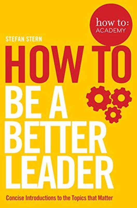 

How to Be a Better Leader by Stefan Stern-Paperback