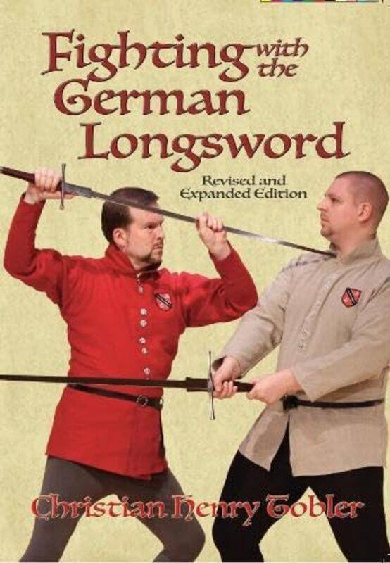 

Fighting with the German Longsword by Christian Tobler-Paperback