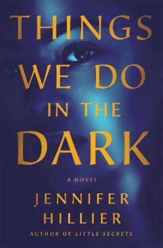 

Things We Do in the Dark,Hardcover, By:Hillier, Jennifer