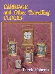Carriage and Other Traveling Clocks by Werner KaufmannGerd BonnerRobert LangKarl A Meurer-Hardcover