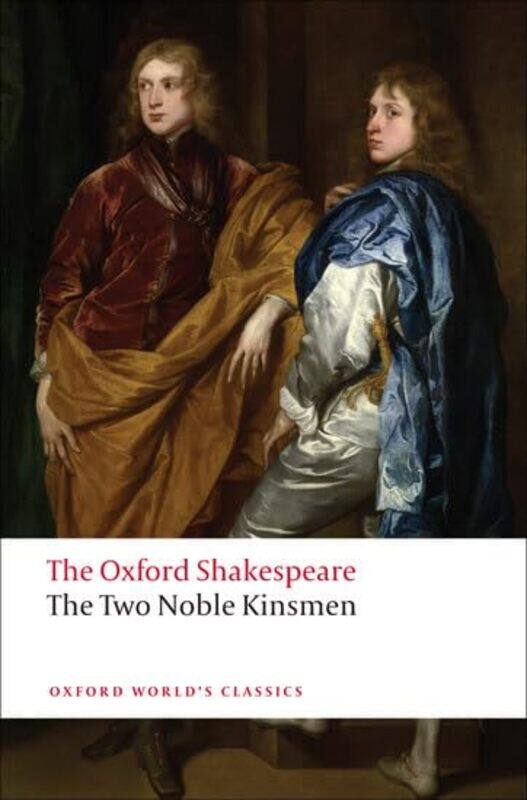 

The Two Noble Kinsmen The Oxford Shakespeare by Ben Terris-Paperback