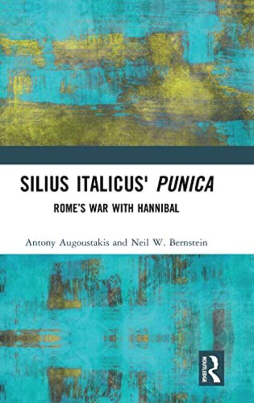 

Silius Italicus Punica by Antony AugoustakisNeil W Ohio University, USA Bernstein-Hardcover