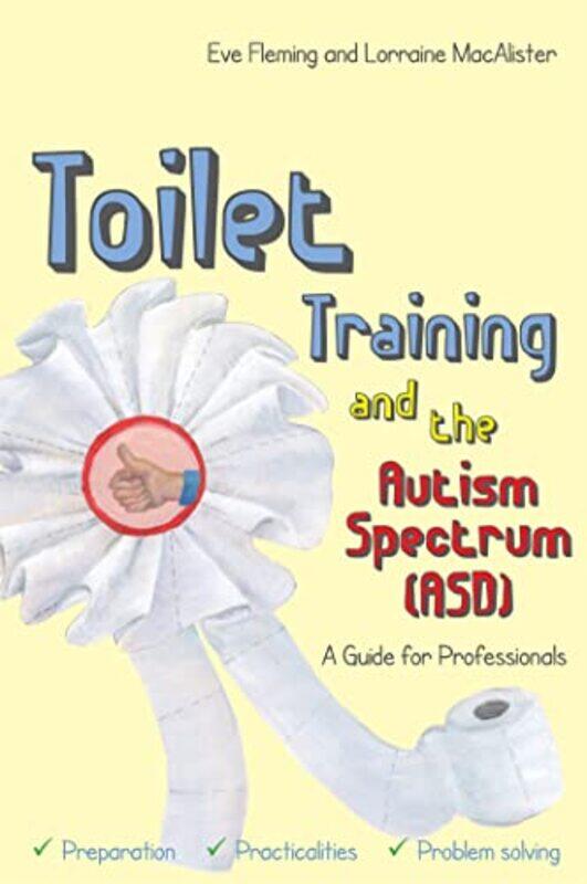 

Toilet Training and the Autism Spectrum ASD by Ellie Dean-Paperback