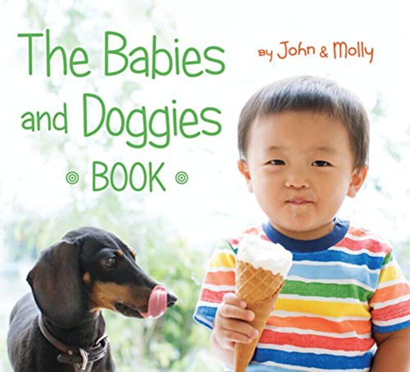 

Babies And Doggies Book,Paperback By Schindel, John - Woodward, Molly