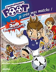 Compl tement Foot - Je cr e mes matchs,Paperback by Collectif