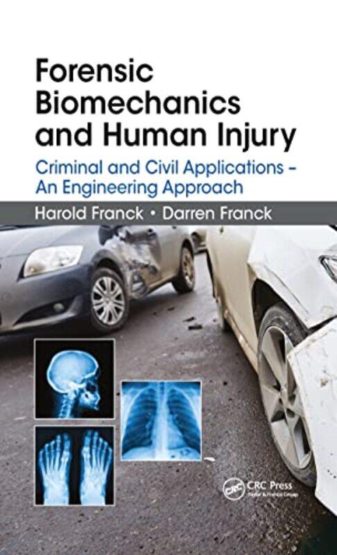 

Forensic Biomechanics and Human Injury by Harold FranckDarren Franck-Paperback