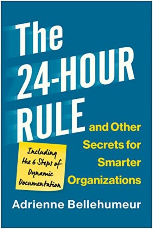 

The 24-Hour Rule and Other Secrets for Smarter Organizations , Hardcover by Bellehumeur, Adrienne