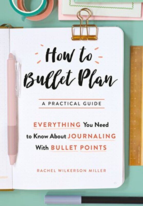 

How to Bullet Plan by Rachel Wilkerson Miller-Paperback