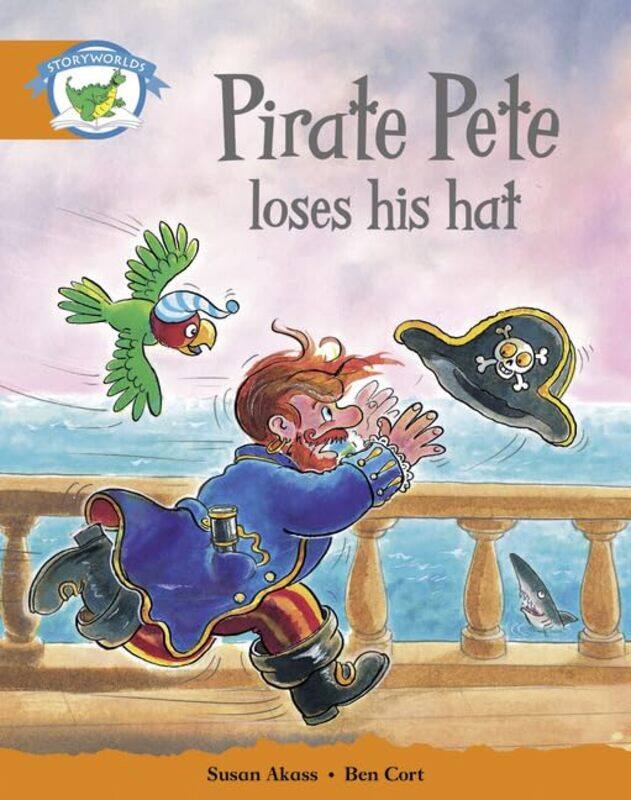 

Literacy Edition Storyworlds Stage 4 Fantasy World Pirate Pete Loses His Hat by William Shakespeare-Paperback