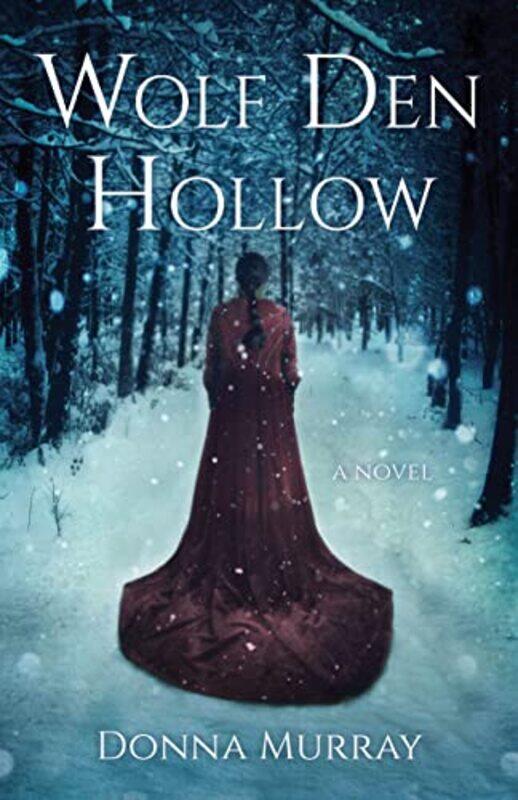 

Wolf Den Hollow by Donna Murray-Paperback