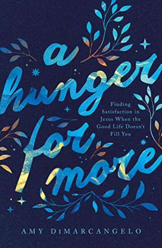 

A Hunger for More by Amy DiMarcangelo-Paperback