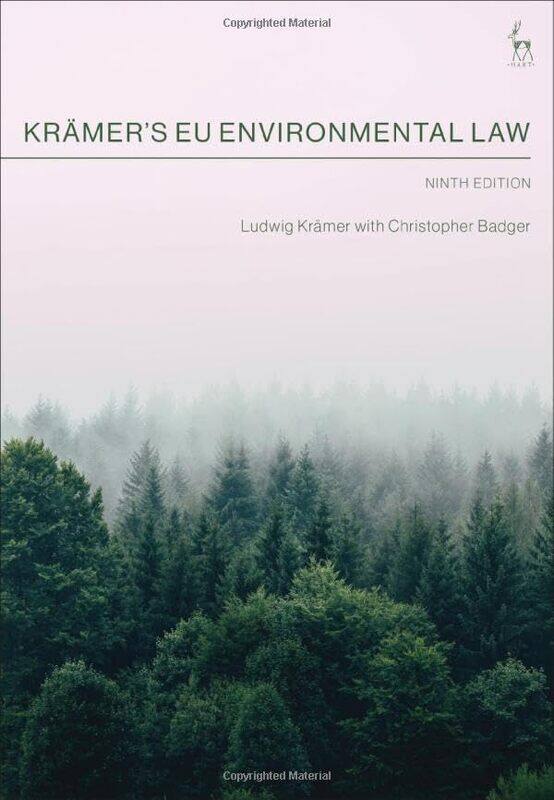 

Kramer’s EU Environmental Law by Ludwig University College London, UK KramerChristopher 6 Pump Court, UK Badger-Paperback