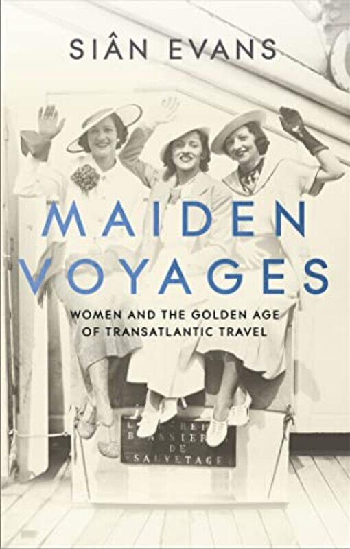 

Maiden Voyages by Sian Evans-Paperback