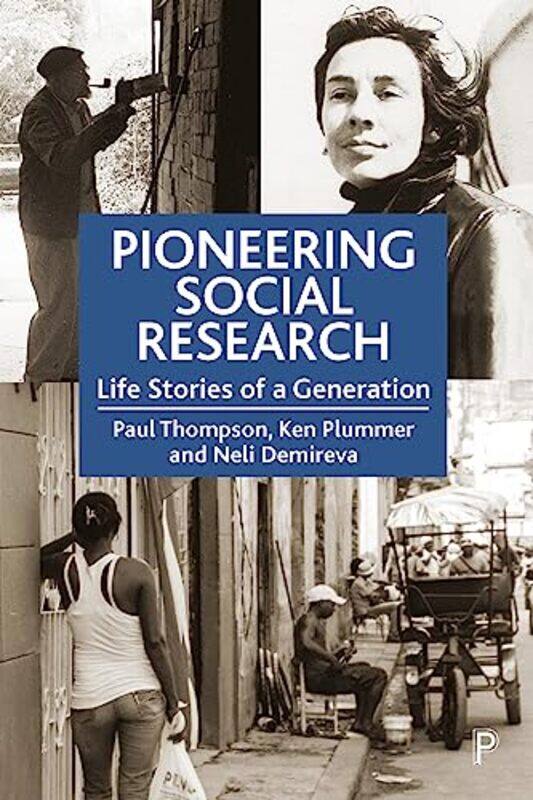 

Pioneering Social Research by Paul University of Essex ThompsonKen University of Essex PlummerNeli University of Essex Demireva-Paperback