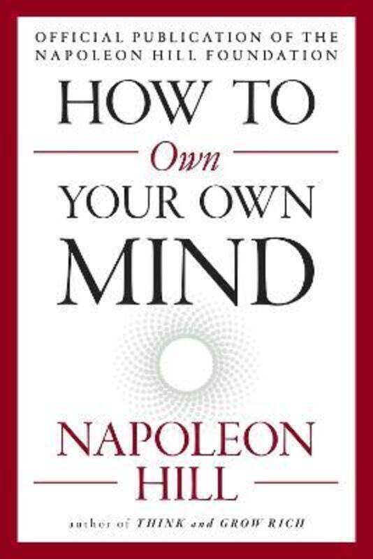 

How to Own Your Own Mind.paperback,By :Hill, Napoleon