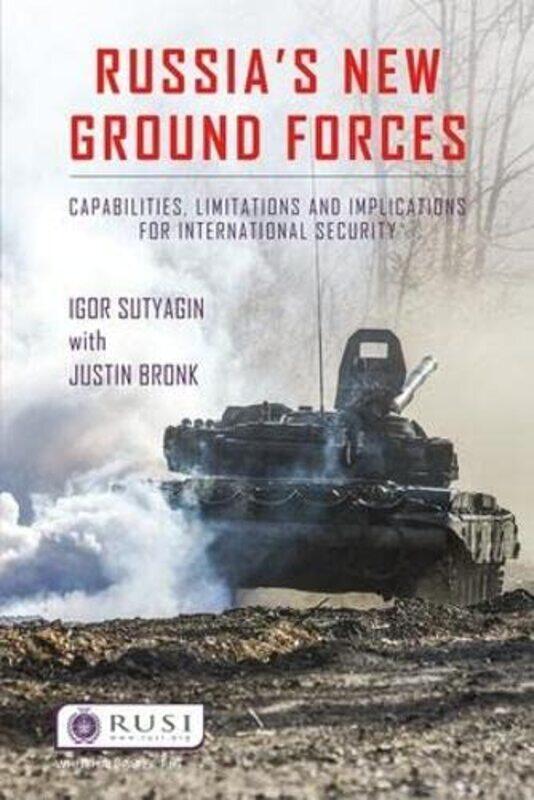 

Russia’s New Ground Forces by Igor SutyaginJustin Bronk-Paperback