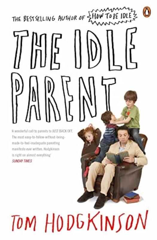 

The Idle Parent by Tom Hodgkinson-Paperback