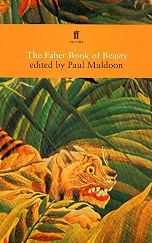 

The Faber Book Of Beasts By Muldoon, Paul Paperback
