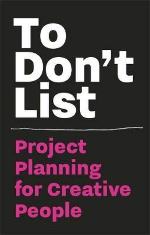 

To Don't List: Project Planning for Creative People.Hardcover,By :Roos, Donald