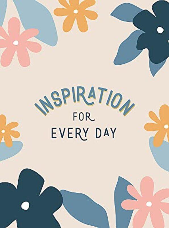 

Inspiration for Every Day: Simple Tips and Motivational Quotes to Light Your Creative Spark,Hardcover,by:Summersdale, Publishers